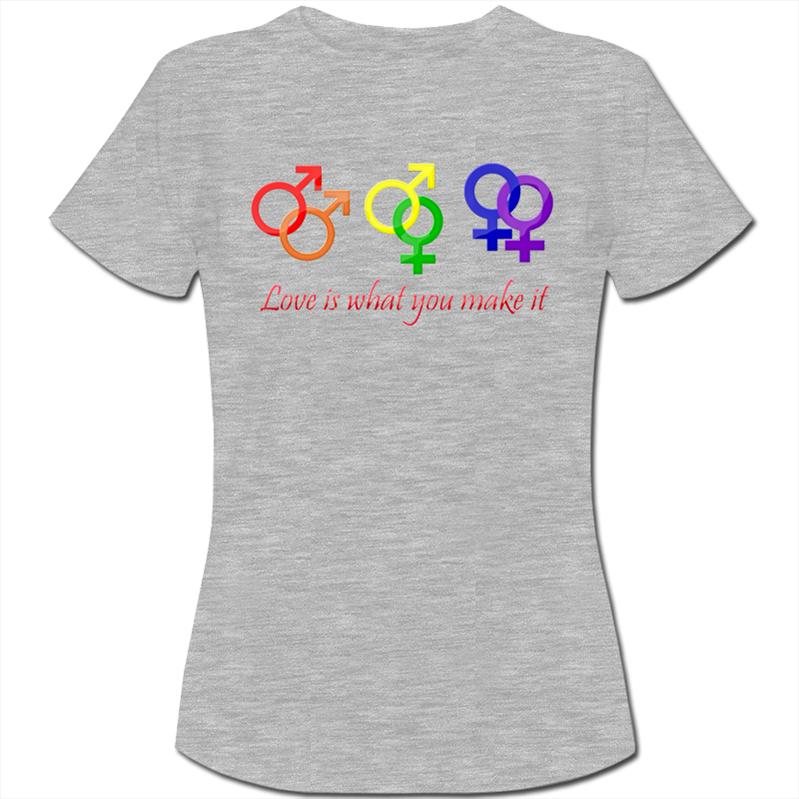 Love Is What You Make It Funny Lesbian Pride Humour Womens Ladies T